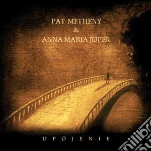 Pat Metheny & Anna Maria Jopek - Upojenie cd musicale di Pat Metheny