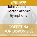 John Adams - Doctor Atomic Symphony cd