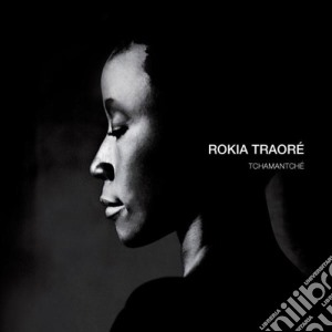 Rokia Traore - Tchamantche cd musicale di Rokia Traore