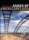 (Music Dvd) Wilco - Ashes Of American Flag cd
