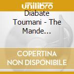 Diabate Toumani - The Mande Variations cd musicale di Diabate Toumani
