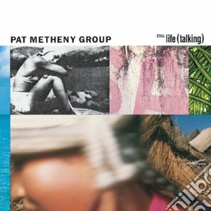 Pat Metheny - Still Life (talking) cd musicale di Pat Metheny