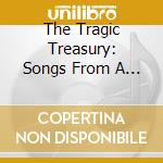 The Tragic Treasury: Songs From A Series