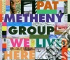 Pat Metheny Group - We Live Here cd