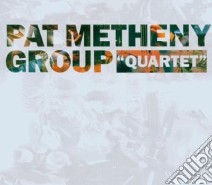Pat Metheny Group - Quartet cd musicale di Pat Metheny