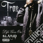 Trae - Life Goes On cd