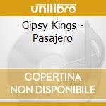 Gipsy Kings - Pasajero cd musicale di Gipsy Kings