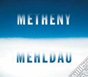 Pat Metheny / Brad Mehldau - Metheny Mehldau cd musicale di METHENY P./MEHLDAU B.