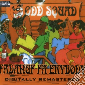 Odd Squad - Fadnuf Fa Erybody cd musicale di Odd Squad