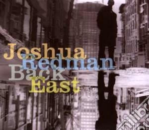 Joshua Redman - Back East cd musicale di REDMAN JOSHUA