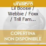 Lil Boosie / Webbie / Foxx / Trill Fam - Survival Of The Fittest cd musicale di Lil Boosie / Webbie / Foxx / Trill Fam