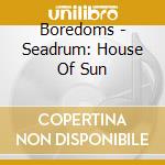 Boredoms - Seadrum: House Of Sun cd