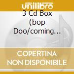 3 Cd Box (bop Doo/coming Out/extensi cd