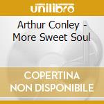 Arthur Conley - More Sweet Soul cd