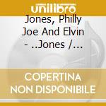 Jones, Philly Joe And Elvin - ..Jones / Together -Digi-