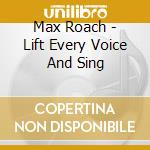 Max Roach - Lift Every Voice And Sing cd
