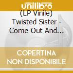 (LP Vinile) Twisted Sister - Come Out And Play - Pop Up Cover