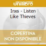 Inxs - Listen Like Thieves cd