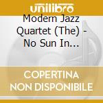 Modern Jazz Quartet (The) - No Sun In Venice cd