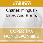 Charles Mingus - Blues And Roots cd