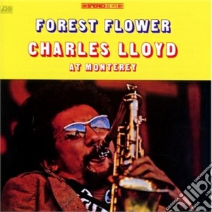 Charles Lloyd - Forest Flower cd musicale di Charles Lloyd
