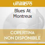 Blues At Montreux cd