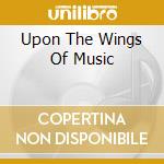 Upon The Wings Of Music cd