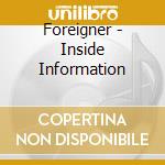 Foreigner - Inside Information cd musicale di FOREIGNER