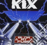 Kix - Blow My Fuse cd