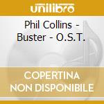 Phil Collins - Buster - O.S.T. cd musicale di O.S.T.