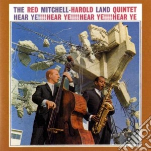Red Mitchell / Harold Land Quintet - Hear Ye! cd musicale di Mitchell Red