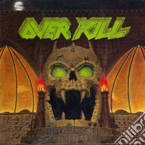 Overkill - Years Of Decay cd musicale di OVERKILL
