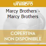 Marcy Brothers - Marcy Brothers cd