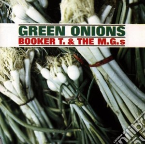 Booker T. & The Mg's - Green Onions cd musicale di BOOKER T.& THE MG'S