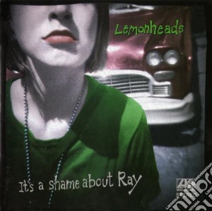 Lemonheads (The) - It'S A Shame About Ray cd musicale di LEMONHEADS