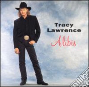Tracy Lawrence - Alibis cd musicale di Tracy Lawrence