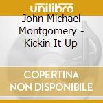 John Michael Montgomery - Kickin It Up