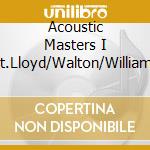 Acoustic Masters I Feat.Lloyd/Walton/Williams / Various cd musicale di LLOYD CHARLES/C. WA