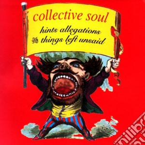 Collective Soul - Hints, Allegations & Things Left Unsaid cd musicale di COLLECTIVE SOUL