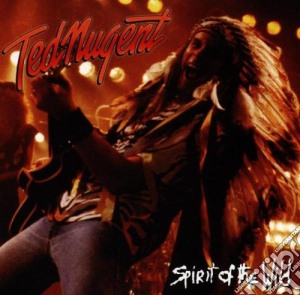 Ted Nugent - Spirit Of The Wild cd musicale di NUGENT TED