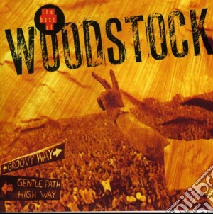 Woodstock: The Best Of / Various cd musicale di ARTISTI VARI