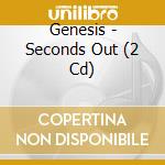 Genesis - Seconds Out (2 Cd)