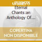 Eternal Chants:an Anthology Of Class cd