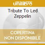 Tribute To Led Zeppelin cd