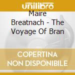 Maire Breatnach - The Voyage Of Bran cd