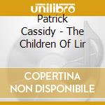 Patrick Cassidy - The Children Of Lir cd