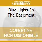 Blue Lights In The Basement cd