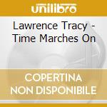 Lawrence Tracy - Time Marches On
