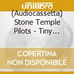 (Audiocassetta) Stone Temple Pilots - Tiny Music cd