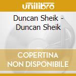 Duncan Sheik - Duncan Sheik cd musicale di DUNCAN SHEIK